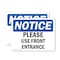 Signmission Please Use Front Entrance OSHA Notice Sign, Vinyl Decal, 14in W x 10in L, 2PK OS-2PACK-NS-D-1014-L-17612 - alternate 1